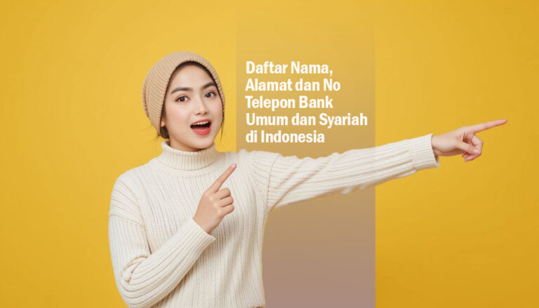 Daftar nama, alamat dan no telepon bank umum dan syariah di indonesia